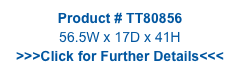 Product # TT80856
56.5W x 17D x 41H
>>>Click for Further Details<<<