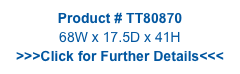 Product # TT80870
68W x 17.5D x 41H
>>>Click for Further Details<<<